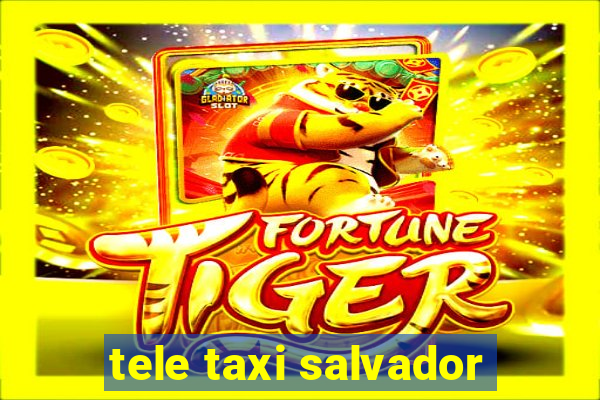 tele taxi salvador